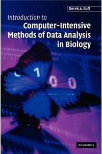 Introduction to Computer-Intensive Methods of Data Analysis in Biology