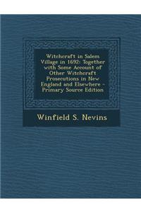 Witchcraft in Salem Village in 1692
