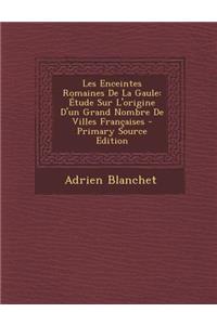 Les Enceintes Romaines de La Gaule
