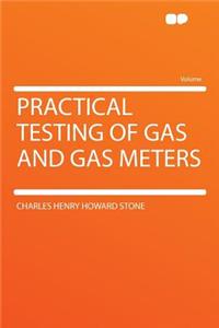Practical Testing of Gas and Gas Meters
