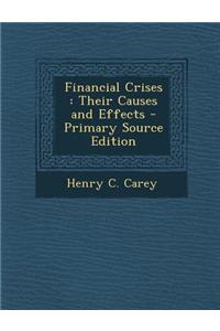 Financial Crises: Their Causes and Effects