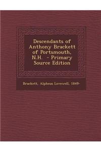 Descendants of Anthony Brackett of Portsmouth, N.H.