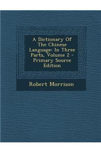 A Dictionary of the Chinese Language