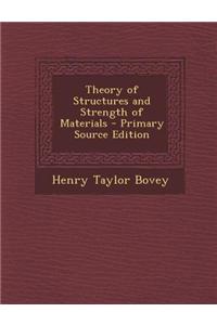 Theory of Structures and Strength of Materials - Primary Source Edition