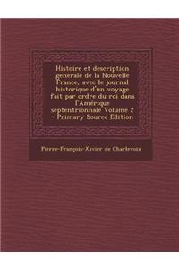 Histoire Et Description Generale de La Nouvelle France, Avec Le Journal Historique D'Un Voyage Fait Par Ordre Du Roi Dans L'Amerique Septentrionnale V