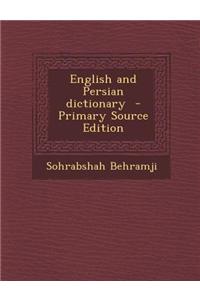 English and Persian Dictionary - Primary Source Edition