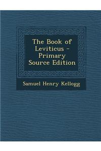 The Book of Leviticus - Primary Source Edition