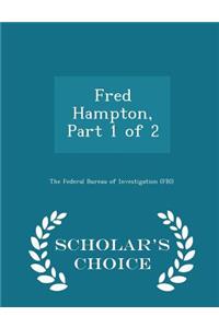 Fred Hampton, Part 1 of 2 - Scholar's Choice Edition
