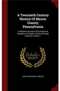 A Twentieth Century History of Mercer County, Pennsylvania