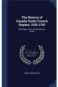 The History of Canada Under French Regime. 1535-1763