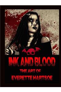 INK AND BLOOD The art of Everette Hartsoe