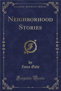Neighborhood Stories (Classic Reprint)