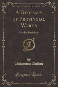 A Glossary of Provincial Words