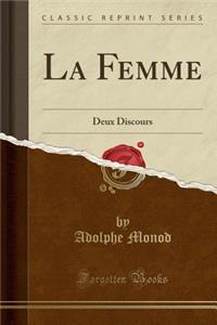 La Femme: Deux Discours (Classic Reprint)