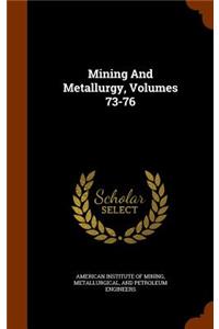 Mining and Metallurgy, Volumes 73-76