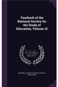 Yearbook of the National Society for the Study of Education, Volume 15