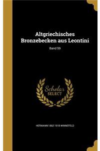 Altgriechisches Bronzebecken aus Leontini; Band 59