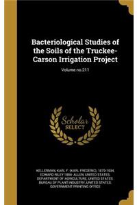 Bacteriological Studies of the Soils of the Truckee-Carson Irrigation Project; Volume No.211