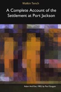 A Complete Account of the Settlement at Port Jackson