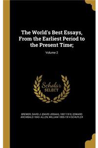 World's Best Essays, From the Earliest Period to the Present Time;; Volume 2