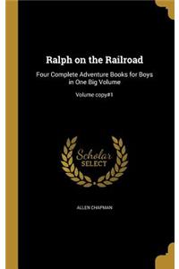 Ralph on the Railroad