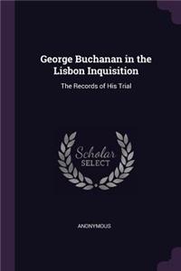 George Buchanan in the Lisbon Inquisition