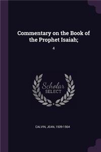 Commentary on the Book of the Prophet Isaiah;