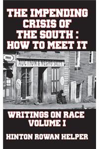 The Impending Crisis of the South: How to Meet It