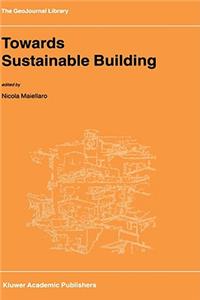 Towards Sustainable Building