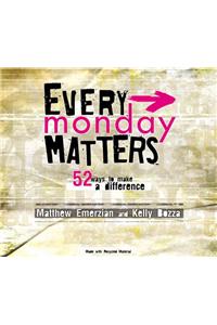 Every Monday Matters: 52 Ways to Make a Difference [With CDROM]