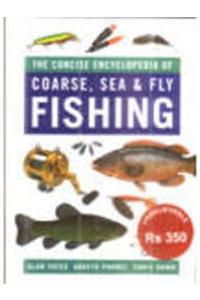 The Concise Encyclopedia of Coarse, Sea and Fly Fishing