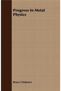 Progress In Metal Physics