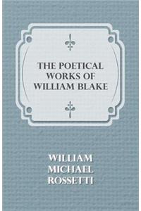 The Poetical Works of William Blake