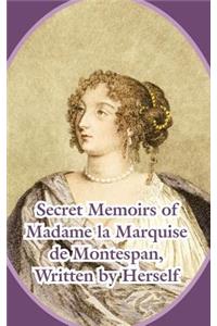 Secret Memoirs of Madame la Marquise de Montespan