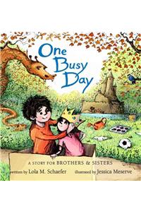 One Busy Day: A Story for Brothers & Sisters