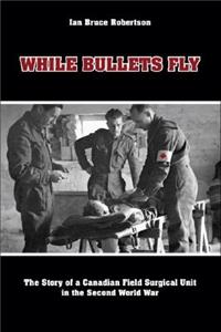 While Bullets Fly