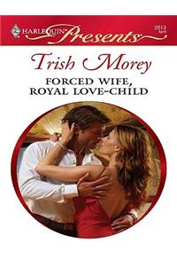 Forced Wife, Royal Love-Child
