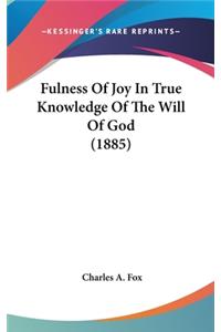 Fulness of Joy in True Knowledge of the Will of God (1885)