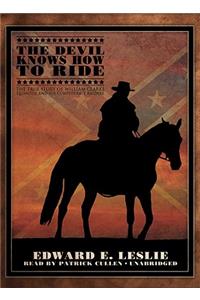 The Devil Knows How to Ride