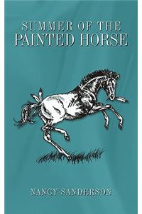 Summer of the Painted Horse