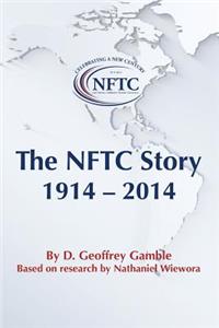 The Nftc Story: 1914-2014