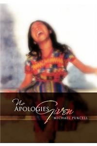 No Apologies Given
