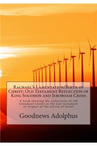 Rachael's Lamentation/Birth of Christ