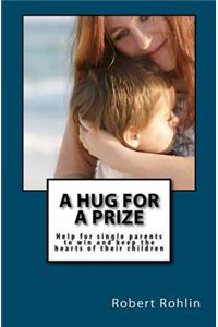 A Hug for a Prize