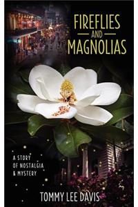 Fireflies and Magnolias
