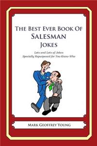 Best Ever Book of Salesman Jokes: Lots and Lots of Jokes Specially Repurposed for You-Know-Who