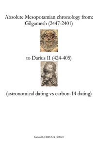 Absolute Mesopotamian chronology from Gilgamesh (2447-2401) to Darius II (424-405)