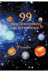 99 New Discoveries in Astronomy