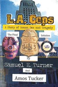 L.A. Cops, Honor, Sex and Tragedy
