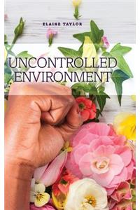 Uncontrolled Environment